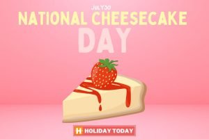 National Cheesecake Day