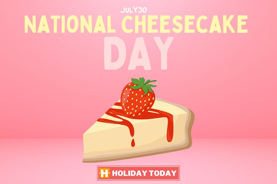 National Cheesecake Day