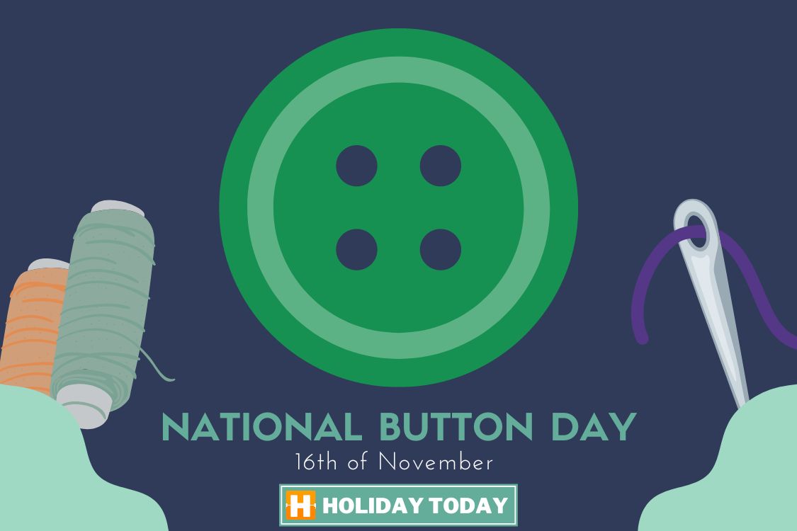 Celebrate National Button Day - November 16