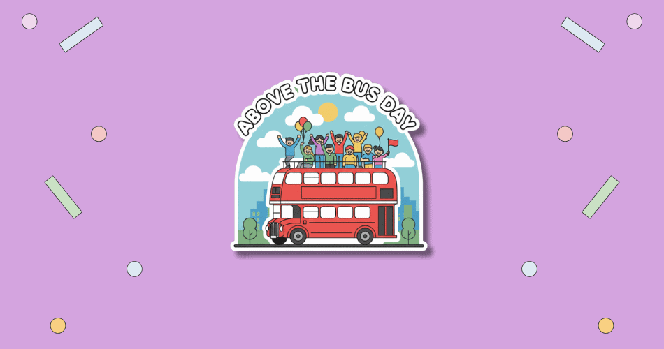 National Above the Bus Day