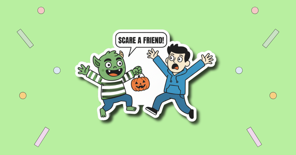 Scare a Friend Day