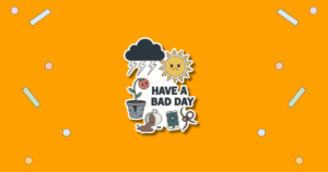 National Have A Bad Day Day