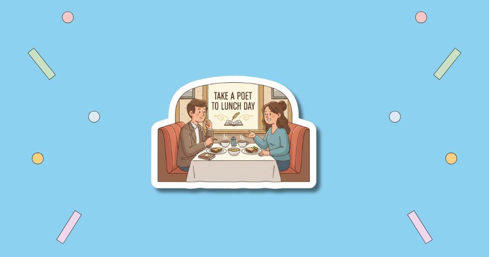 National Take a Poet to Lunch Day