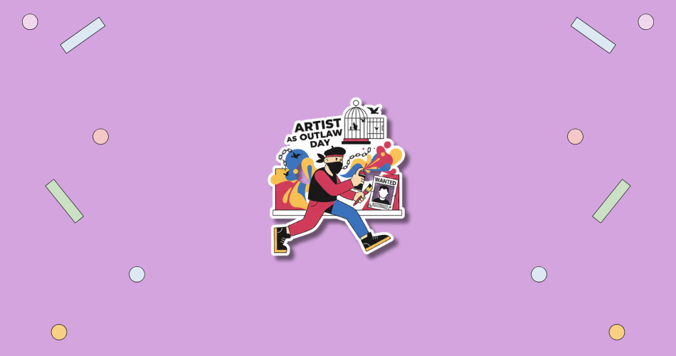 Artist as Outlaw Day