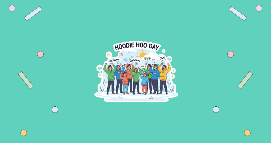 Hoodie Hoo Day