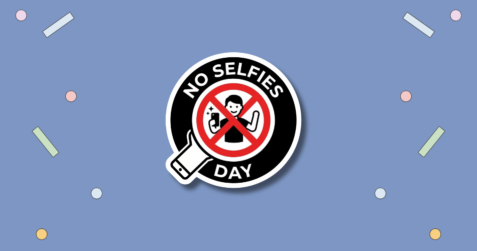 No Selfies Day
