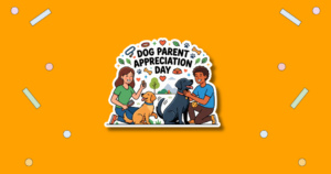 National Dog Parent Appreciation Day