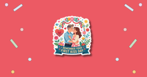 Remember Your First Kiss Day